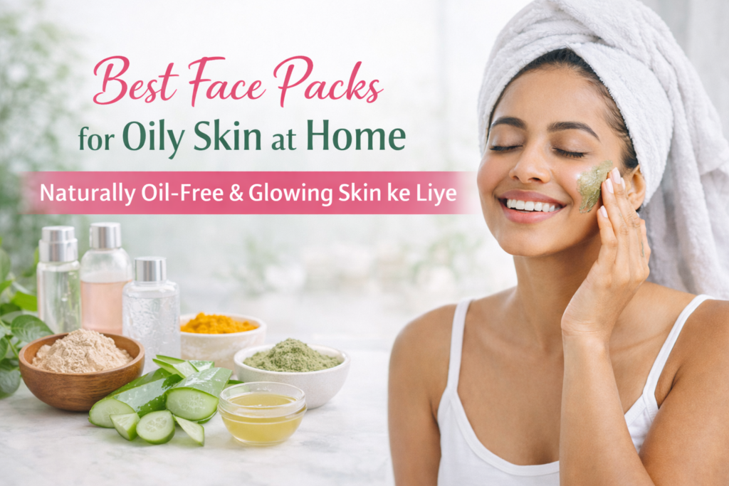 best-face-packs-for-oily-skin-at-home-rooprista